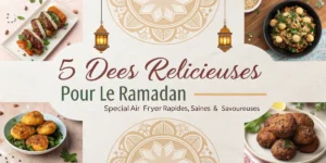 Recette Ramadan Air Fryer